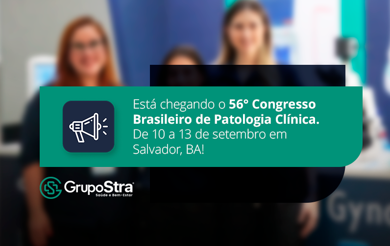 Está chegando o 56˚ Congresso Brasileiro de Patologia Clínica