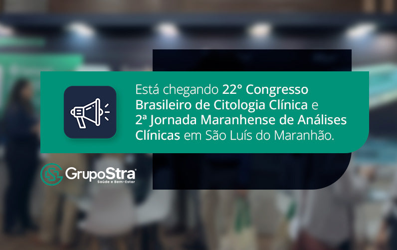 Está chegando o 22° Congresso Brasileiro de Citologia Clínica e 2ª Jornada Maranhense de Análises Clínicas em São Luís do Maranhão.